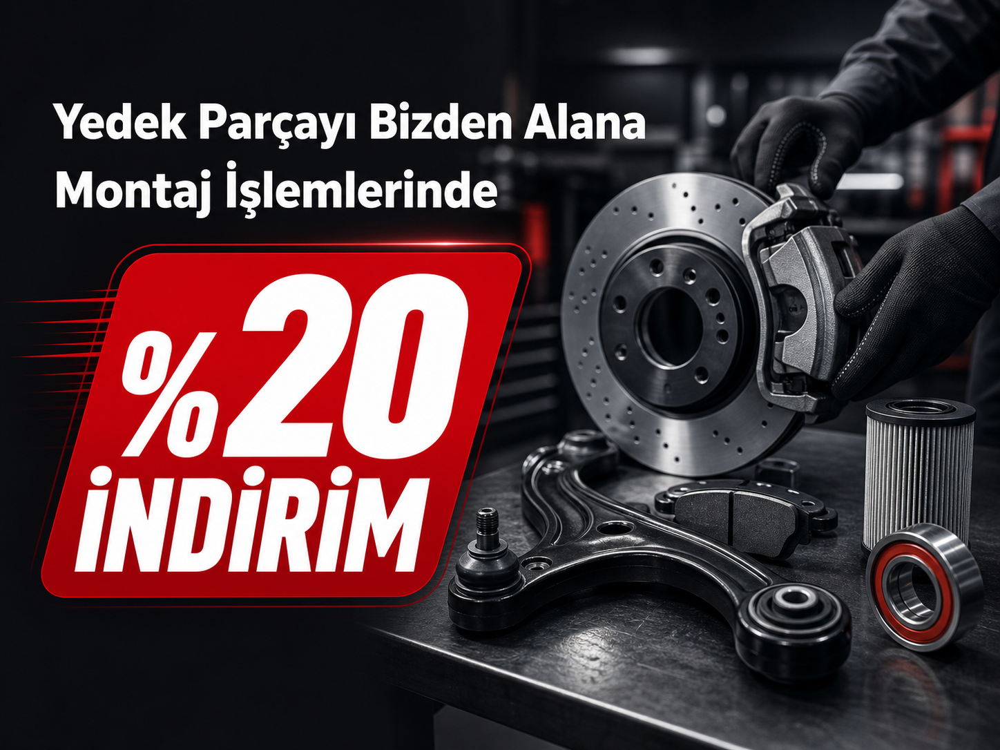Yedek Parçayı Bizden Alana Montaj İşlemlerinde %20 İndirim